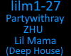 Partywithray ZHU LilMama