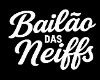 Bailão Das Neiffs F