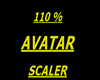 AVATAR SCALER 110 %