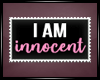 I am innocent