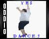 ! 0 YES Dance 3 !