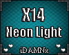 ❤ X14 >Neon Light<