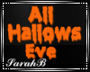 SB| All Hallows Eve Sign