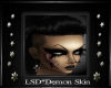 LSD*Demon Skin