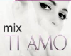 Ti Amo Mix