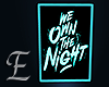 -E- We Own the Night