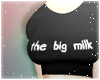 ! The Big Milk