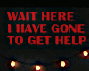 Wait Here Halloween Sign