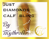 JUST DIAMONDS CALF BLING