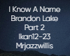 I Know A Name Part 2