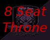 ~K~8 Seat Throne