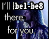 ♫C♫ I'll Be There...