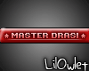 (OvO)~ VIP. Master Drasi