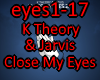 Jarvis-Close My Eyes 2.0
