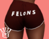 ♕ Felons Gym Shorts