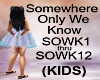 (KIDS) Somewhere Only