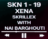 Skrillex with Nai - Xena