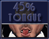 Tongue 45%