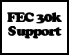 *FEC* 30k Support