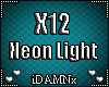 ❤ X12 >Neon Light<