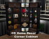 CD Home Decor Corner Cab