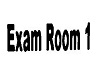 Exam room 1 sign