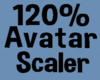 Avatar Scaler 120%