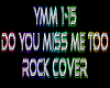 Do You Miss Me Too rmx