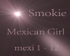 Smokie Mexican Girl