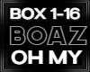 Boaz OH MY