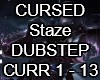 Cursed Staze Dubstep