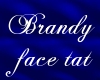 Brandy Face tat