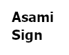 Asami's Sign