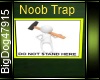 [BD] Noob Trap