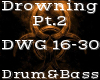 Drowning Pt.2 -D&B-