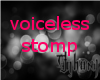 A: Voiceless stomp actio
