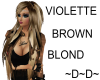 Violette brown- blond