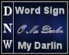 Word Sign O Ma Darlin