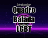 Quadro balada lgbt