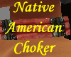 ! Native American Choker