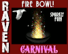 CARNIVAL FIRE BOWL!
