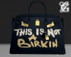 This Is Not A Birkin