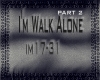 I'm Walk Alone-part2