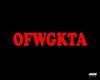 OFWGKTA Floor sign
