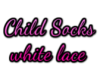 Childs White Lace Socks