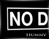 H. No Drama Sign
