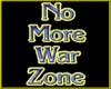 No More War Zone