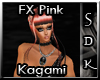 #SDK# FX Pink Kagami