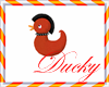 >Ducky<