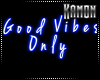 MK| Good Vibes Only Sign